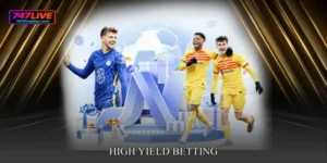 High Yield Betting