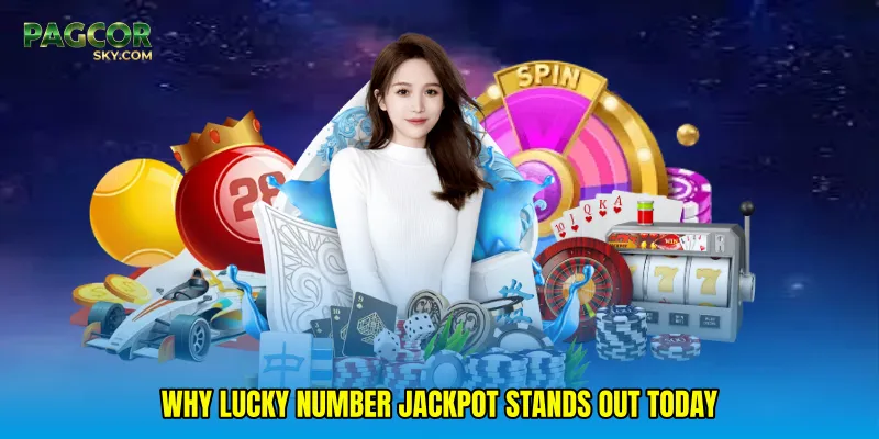 Why Lucky number jackpot Stands Out Today